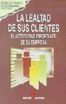 LEALTAD DE SUS CLIENTES,LA | 9788479781859 | MARKETING PUBLISHING | Galatea Llibres | Llibreria online de Reus, Tarragona | Comprar llibres en català i castellà online