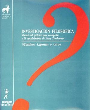 INVESTIGACION FILOSOFICA.MANUAL DEL PROFESOR PARA      (DIP) | 9788486587468 | LIPMAN, MATTHEW | Galatea Llibres | Librería online de Reus, Tarragona | Comprar libros en catalán y castellano online