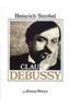 CLAUDE DEBUSSY            (DIP) | 9788420685465 | STROBEL, HEINRICH | Galatea Llibres | Llibreria online de Reus, Tarragona | Comprar llibres en català i castellà online