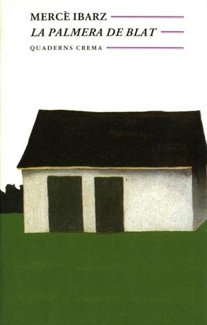 PALMERA DE BLAT, LA | 9788477271413 | IBARZ, MERCE | Galatea Llibres | Llibreria online de Reus, Tarragona | Comprar llibres en català i castellà online