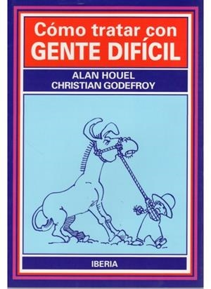 COMO TRATAR CON GENTE DIFICIL | 9788470823114 | HOUEL.ALAN | Galatea Llibres | Librería online de Reus, Tarragona | Comprar libros en catalán y castellano online