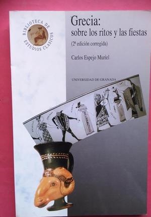 GRECIA :SOBRE LOS RITOS Y LAS FIESTAS 2 EDICIO | 9788433810991 | ESPEJO MURIEL ,CARLOS | Galatea Llibres | Librería online de Reus, Tarragona | Comprar libros en catalán y castellano online