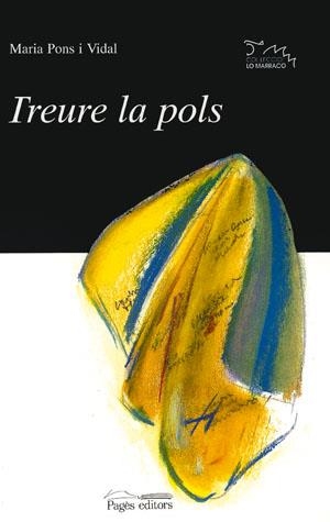 TREURE LA POLS | 9788479352509 | PONS I VIDAL, MARIA | Galatea Llibres | Llibreria online de Reus, Tarragona | Comprar llibres en català i castellà online