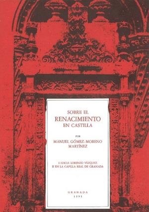 SOBRE EL RENACIMIENTO EN CASTILLA | 9788460401155 | GOMEZ-MORENO MARTINEZ, MANUEL | Galatea Llibres | Librería online de Reus, Tarragona | Comprar libros en catalán y castellano online