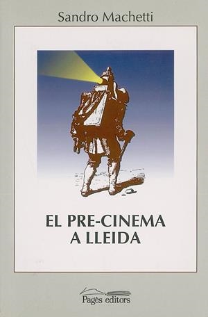 PRE-CINEMA A LLEIDA, EL | 9788479352431 | MACHETTI, SANDRO | Galatea Llibres | Librería online de Reus, Tarragona | Comprar libros en catalán y castellano online