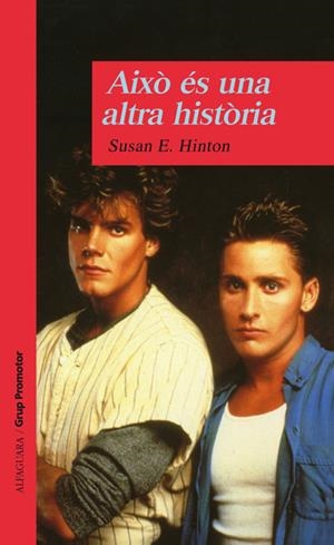 AIXO ES UNA ALTRA HISTORIA | 9788479113971 | HINTON, SUSAN E. | Galatea Llibres | Librería online de Reus, Tarragona | Comprar libros en catalán y castellano online