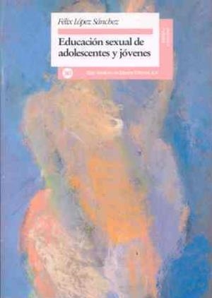 EDUCACION SEXUAL DE ADOLESCENTES Y JOVENES | 9788432308710 | LOPEZ SANCHEZ, FELIX | Galatea Llibres | Llibreria online de Reus, Tarragona | Comprar llibres en català i castellà online
