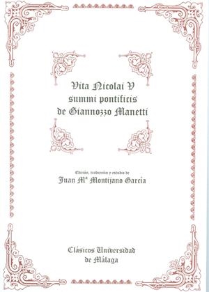 VITA NICOLAI Y SUMMI PONTIFICIS DE GIANNOZZO MANET | 9788474962857 | MANETTI, GIANNOZZO | Galatea Llibres | Llibreria online de Reus, Tarragona | Comprar llibres en català i castellà online