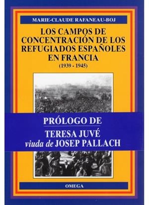 CAMPOS DE CONCENTRACION DE LOS REFUGIADOS ESPAÑOLE | 9788428210416 | RAFANEAU-BOJ, MARIE-CLAUDE | Galatea Llibres | Llibreria online de Reus, Tarragona | Comprar llibres en català i castellà online