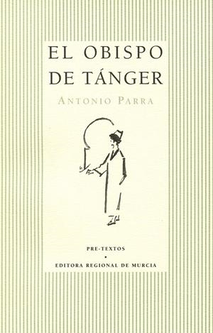 OBISPO DE TANGER, EL | 9788481910438 | PARRA, ANTONIO | Galatea Llibres | Llibreria online de Reus, Tarragona | Comprar llibres en català i castellà online