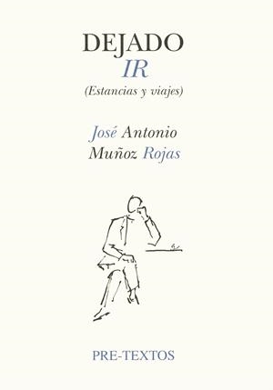 DEJADO IR ESTANCIAS Y VIAJES | 9788481910469 | MUNOZ ROJAS, JOSE ANTONIO | Galatea Llibres | Llibreria online de Reus, Tarragona | Comprar llibres en català i castellà online