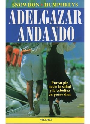 COMO ADELGAZAR ANDANDO | 9788486193690 | SNOWDON; HUMPHREYS | Galatea Llibres | Librería online de Reus, Tarragona | Comprar libros en catalán y castellano online