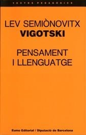 PENSAMENT I LLENGUATGE | 9788476022573 | Vigotskii, Lev Semenovich | Galatea Llibres | Llibreria online de Reus, Tarragona | Comprar llibres en català i castellà online