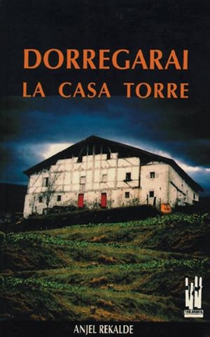 DORREGARAI: LA CASA TORRE | 9788486597511 | REKALDE, ANJEL | Galatea Llibres | Librería online de Reus, Tarragona | Comprar libros en catalán y castellano online