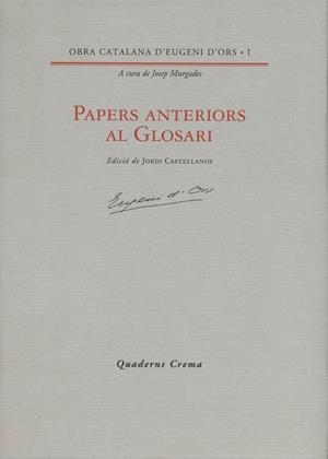 PAPERS ANTERIORS AL GLOSSARI | 9788477270935 | D'ORS, EUGENI | Galatea Llibres | Llibreria online de Reus, Tarragona | Comprar llibres en català i castellà online