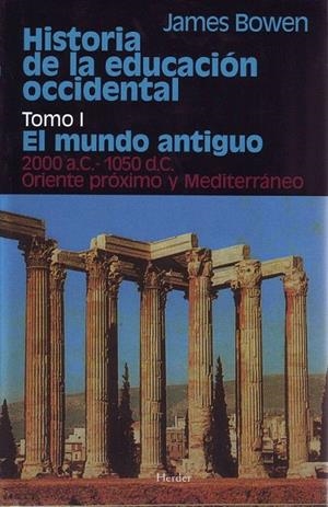 HISTORIA DE LA EDUCACION OCCIDENTAL. TOMO I | 9788425410222 | BOWEN, JAMES | Galatea Llibres | Llibreria online de Reus, Tarragona | Comprar llibres en català i castellà online