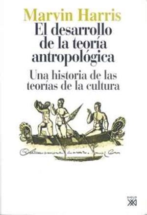 DESARROLLO DE LA TEORIA ANTROPOLOGICA.UNA HISTORIA | 9788432303593 | HARRIS, MARVIN | Galatea Llibres | Llibreria online de Reus, Tarragona | Comprar llibres en català i castellà online