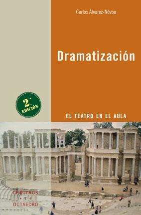 DRAMATIZACION: EL TEATRO EN EL AULA | 9788480631044 | ALVAREZ-NOVOA, CARLOS | Galatea Llibres | Llibreria online de Reus, Tarragona | Comprar llibres en català i castellà online