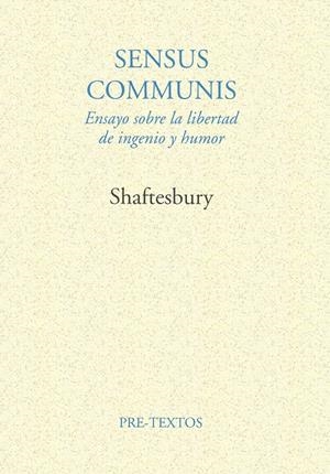 SENSUS COMMUNIS. ENSAYO SOBRE LA LIBERTAD DE INGEN | 9788481910452 | SHAFTESBURY | Galatea Llibres | Llibreria online de Reus, Tarragona | Comprar llibres en català i castellà online
