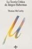 TEORIA CRITICA DE JURGEN HABERMAS, LA | 9788430914265 | MCCARTHY, THOMAS | Galatea Llibres | Librería online de Reus, Tarragona | Comprar libros en catalán y castellano online