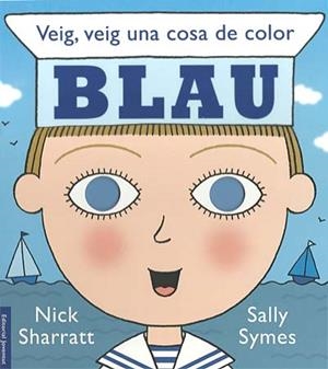 VEIG, VEIG UNA COSA DE COLOR BLAU | 9788426138439 | SYMES - SHARRAT | Galatea Llibres | Librería online de Reus, Tarragona | Comprar libros en catalán y castellano online