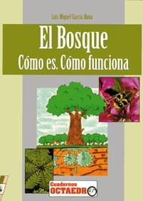BOSQUE, EL : COMO ES, COMO FUNCIONA | 9788480630009 | García Bona, Luis Miguel | Galatea Llibres | Llibreria online de Reus, Tarragona | Comprar llibres en català i castellà online