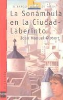 SONAMBULA EN LA CIUDAD-LABERINTO, LA | 9788434847279 | GISBERT, JOAN MANUEL | Galatea Llibres | Llibreria online de Reus, Tarragona | Comprar llibres en català i castellà online