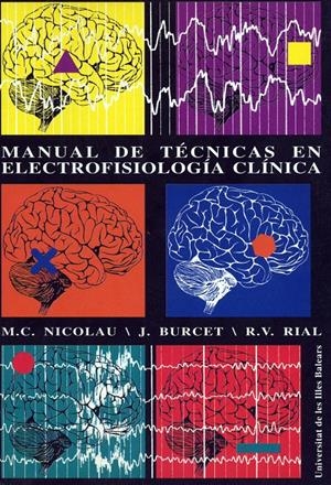 MANUAL DE TECNICAS EN ELECTROFISIOLOGIA CLINICA | 9788476322321 | NICOLAU, M.C. | Galatea Llibres | Librería online de Reus, Tarragona | Comprar libros en catalán y castellano online