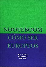 COMO SER EUROPEOS | 9788478442959 | NOOTEBOOM, CEES | Galatea Llibres | Llibreria online de Reus, Tarragona | Comprar llibres en català i castellà online