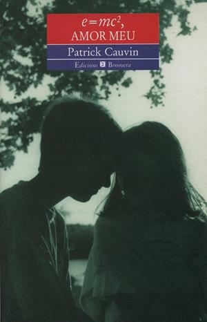 E=MC2, AMOR MEU | 9788476602362 | CAUVIN, PATRICK | Galatea Llibres | Llibreria online de Reus, Tarragona | Comprar llibres en català i castellà online