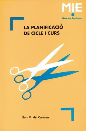 PLANIFICACIO DE CICLE I CURS, LA    (DIP) | 9788478270866 | LLUIS M. DEL CARMEN | Galatea Llibres | Librería online de Reus, Tarragona | Comprar libros en catalán y castellano online