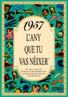 1957: L'ANY QUE TU VAS NEIXER | 9788488907424 | COLLADO BASCOMPTE, ROSA | Galatea Llibres | Librería online de Reus, Tarragona | Comprar libros en catalán y castellano online