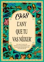 1958: L'ANY QUE TU VAS NEIXER | 9788488907431 | COLLADO BASCOMPTE, ROSA | Galatea Llibres | Librería online de Reus, Tarragona | Comprar libros en catalán y castellano online