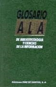 GLOSARIO ALA DE BIBLIOTECOLOGIA Y CIENCIAS DE LA I | 9788486251932 | BELANGER, TERRY | Galatea Llibres | Librería online de Reus, Tarragona | Comprar libros en catalán y castellano online