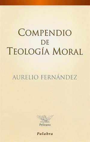 COMPENDIO DE TEOLOGIA MORAL | 9788482390581 | FERNANDEZ, AURELIO | Galatea Llibres | Librería online de Reus, Tarragona | Comprar libros en catalán y castellano online