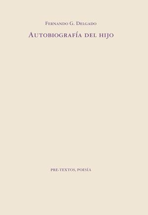 AUTOBIOGRAFIA DEL HIJO | 9788481910612 | DELGADO, FERNANDO G. | Galatea Llibres | Llibreria online de Reus, Tarragona | Comprar llibres en català i castellà online