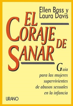 CORAJE DE SANAR, EL,GUIA PARA LAS MUJERES SUPERVIV | 9788479531065 | BASS, ELLEN, | Galatea Llibres | Llibreria online de Reus, Tarragona | Comprar llibres en català i castellà online