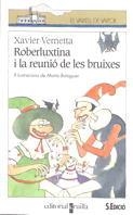ROBERLUXTINA I LA REUNIO DE LES BRUIXES | 9788482860381 | VERNETTA, XAVIER | Galatea Llibres | Librería online de Reus, Tarragona | Comprar libros en catalán y castellano online