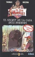 SECRET DE LA CASA DELS HORRORS, EL | 9788482860336 | BREZINA, THOMAS | Galatea Llibres | Librería online de Reus, Tarragona | Comprar libros en catalán y castellano online