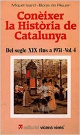 CONEIXER LA Hª DE CATALUNYA VOL.4.DEL S.XIX-1931 | 9788431621810 | IZARD, MIQUEL | Galatea Llibres | Librería online de Reus, Tarragona | Comprar libros en catalán y castellano online