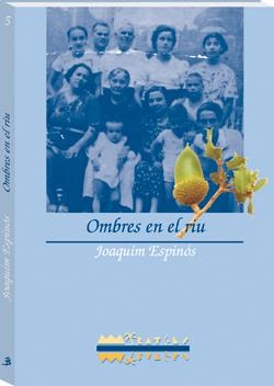 OMBRES EN EL RIU | 9788486390969 | ESPINOS, JOAQUIM | Galatea Llibres | Llibreria online de Reus, Tarragona | Comprar llibres en català i castellà online