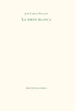 NIEVE BLANCA, LA | 9788481910575 | ROSALES, JOSE CARLOS | Galatea Llibres | Llibreria online de Reus, Tarragona | Comprar llibres en català i castellà online