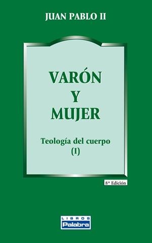 VARON Y MUJER | 9788482390611 | JUAN PABLO II | Galatea Llibres | Librería online de Reus, Tarragona | Comprar libros en catalán y castellano online