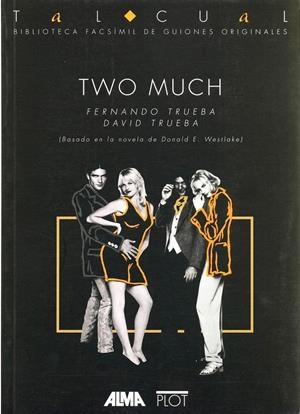 TWO MUCH.BIBLIOTECA FACSIMIL DE GUIONES ORIGINALES | 9788486702366 | TRUEBA, FERNANDO/TRUEBA, DAVID | Galatea Llibres | Librería online de Reus, Tarragona | Comprar libros en catalán y castellano online