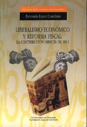 LIBERALISMO ECONOMICO Y REFORMA FISCAL LA CONTRIBU | 9788433820716 | LOPEZ CASTELLANO, FERNANDO | Galatea Llibres | Librería online de Reus, Tarragona | Comprar libros en catalán y castellano online