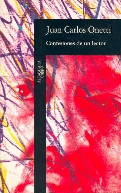 CONFESIONES DE UN LECTOR | 9788420481821 | ONETTI, JUAN CARLOS | Galatea Llibres | Llibreria online de Reus, Tarragona | Comprar llibres en català i castellà online