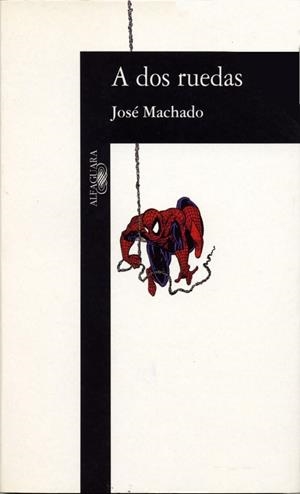 A DOS RUEDAS | 9788420481517 | MACHADO, JOSE | Galatea Llibres | Llibreria online de Reus, Tarragona | Comprar llibres en català i castellà online
