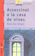 ASSASSINAT A LA CASA DE NINES | 9788476295687 | WRIGHT, BETTY REN | Galatea Llibres | Llibreria online de Reus, Tarragona | Comprar llibres en català i castellà online