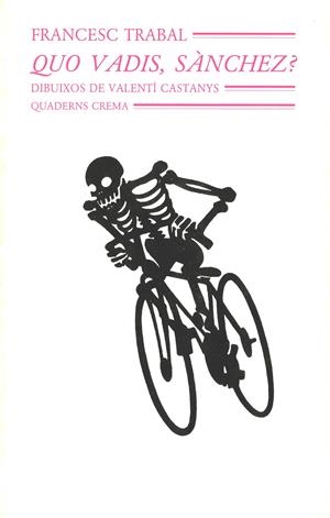 QUO VADIS SANCHEZ | 9788477270034 | TRABAL,FRANCESC | Galatea Llibres | Llibreria online de Reus, Tarragona | Comprar llibres en català i castellà online