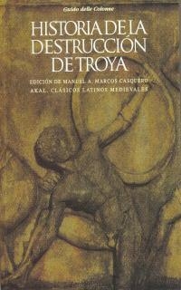 HISTORIA DE LA DESTRUCCION DE TROYA | 9788446004301 | GUIDO DELLE COLONNE | Galatea Llibres | Librería online de Reus, Tarragona | Comprar libros en catalán y castellano online